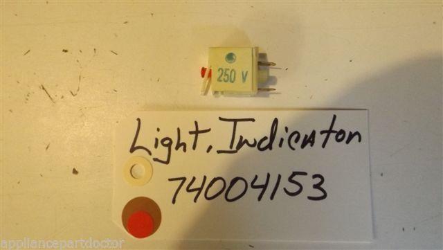 MAYTAG STOVE 74004153 Light, Indicator (250v) USED MAYTAG STOVE 74004153 Light, Indicator (250v) USED